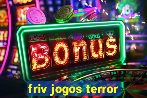 friv jogos terror